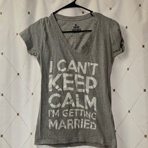“I Can’t Keep Calm” engagement shirt